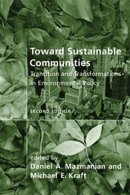 Toward Sustainable Communities : Transition and Transformations in Environmental Policy, Hardback Book