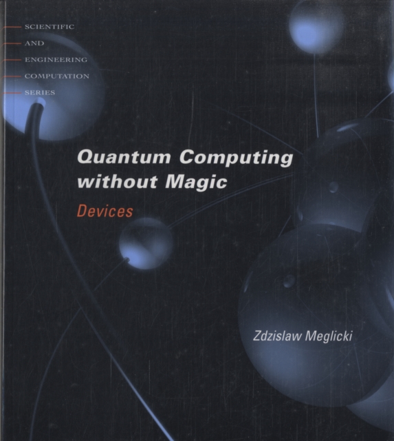 Quantum Computing Without Magic : Devices, Paperback / softback Book