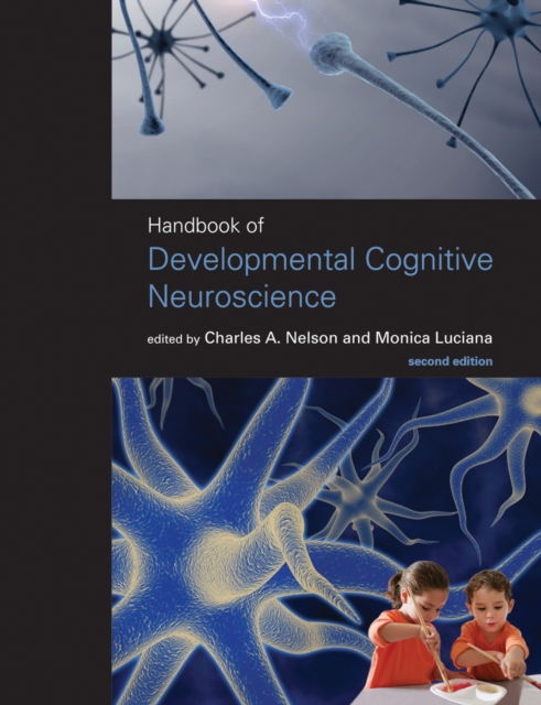 Handbook of Developmental Cognitive Neuroscience, Hardback Book