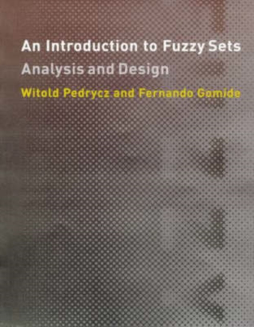 An Introduction to Fuzzy Sets : Analysis and Design, Hardback Book