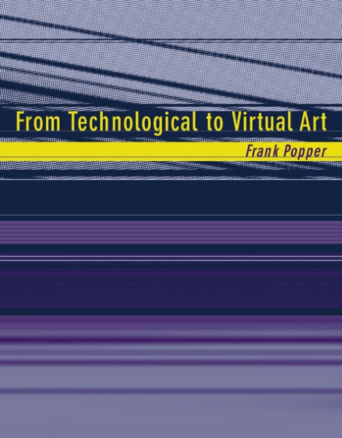From Technological to Virtual Art, Hardback Book