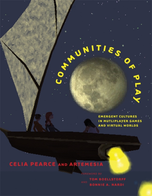 Communities of Play : Emergent Cultures in Multiplayer Games and Virtual Worlds, Hardback Book