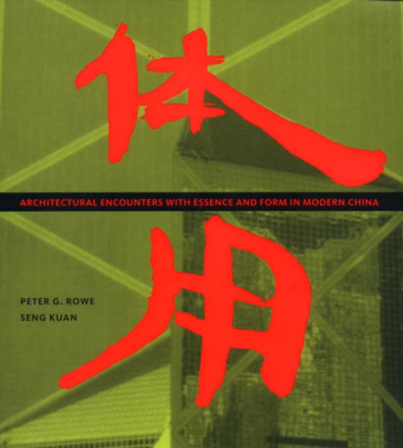 Architectural Encounters with Essence and Form in Modern China, Hardback Book