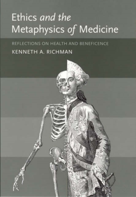 Ethics and the Metaphysics of Medicine : Reflections on Health and Beneficence, Hardback Book
