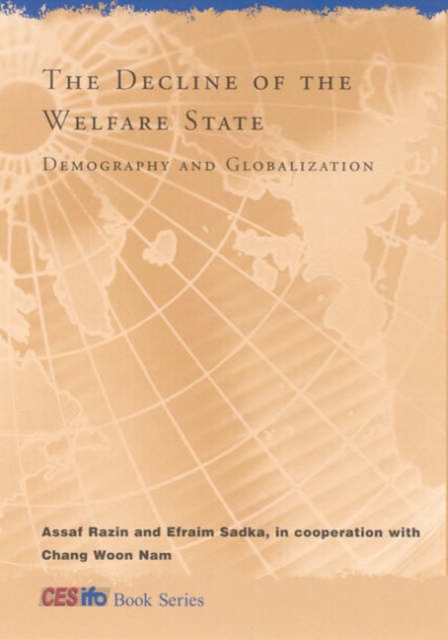 The Decline of the Welfare State : Demography and Globalization, Hardback Book