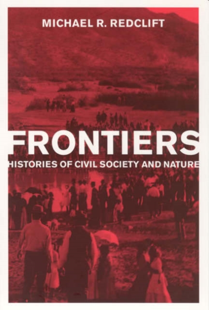 Frontiers : Histories of Civil Society and Nature, Hardback Book