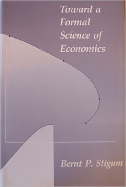 Toward a Formal Science of Economics, Hardback Book