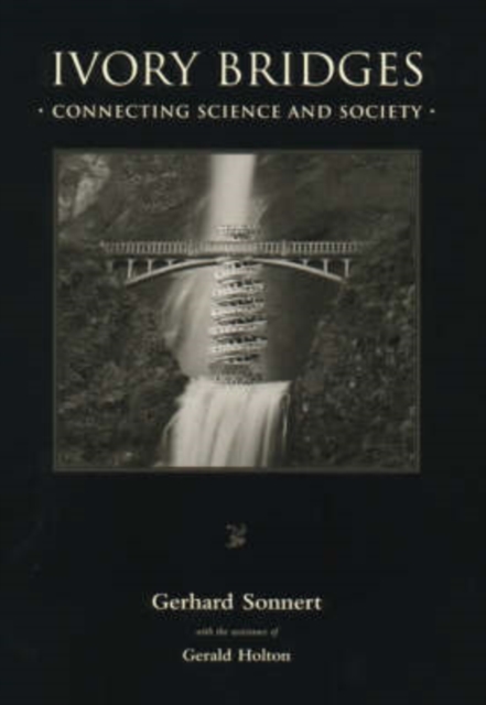 Ivory Bridges : Connecting Science and Society, Hardback Book