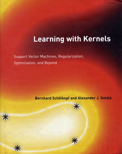 Learning with Kernels : Support Vector Machines, Regularization, Optimization, and Beyond, Hardback Book