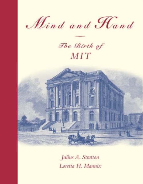 Mind and Hand : The Birth of MIT, Hardback Book