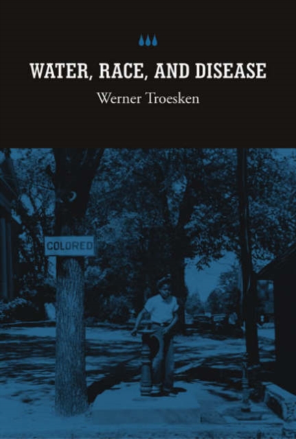 Water, Race, and Disease, Hardback Book