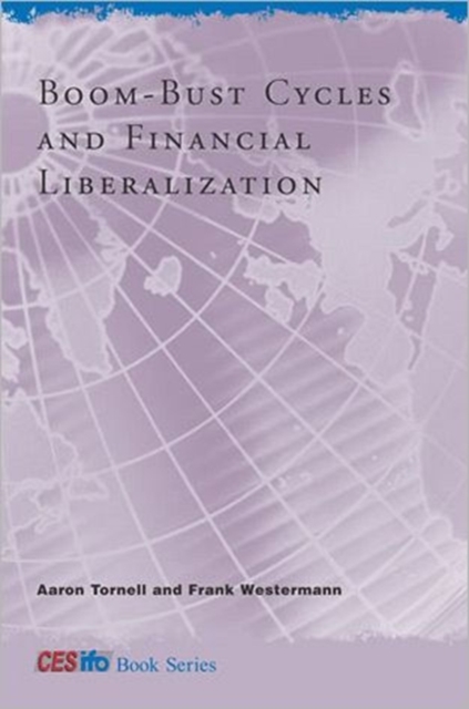 Boom-Bust Cycles and Financial Liberalization, Hardback Book