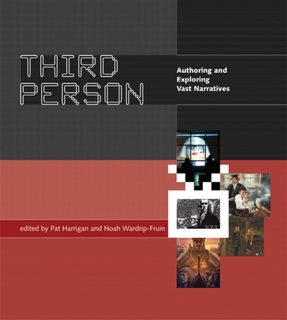 Third Person : Authoring and Exploring Vast Narratives, Hardback Book