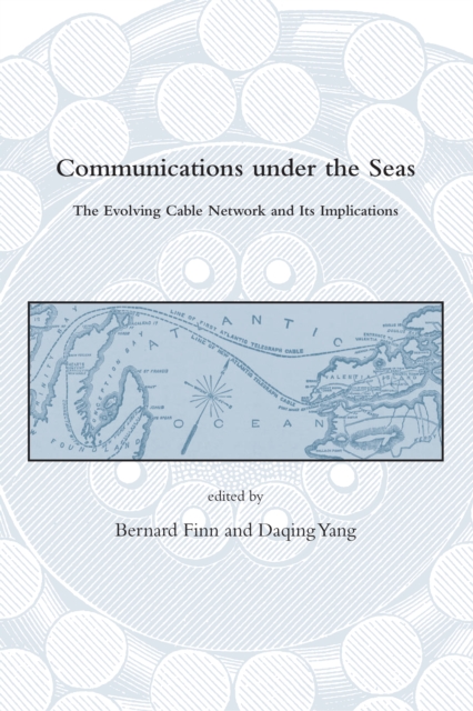 Communications Under the Seas : The Evolving Cable Network and Its Implications, PDF eBook