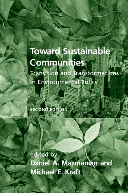 Toward Sustainable Communities : Transition and Transformations in Environmental Policy, PDF eBook