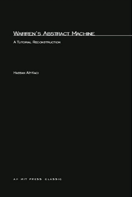 Warren's Abstract Machine : A Tutorial Reconstruction, PDF eBook