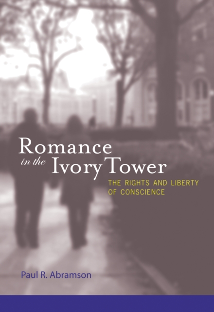 Romance in the Ivory Tower : The Rights and Liberty of Conscience, PDF eBook