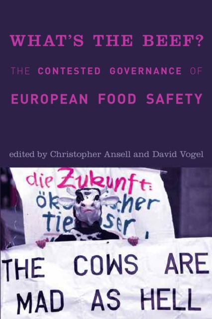 What's the Beef? : The Contested Governance of European Food Safety, PDF eBook