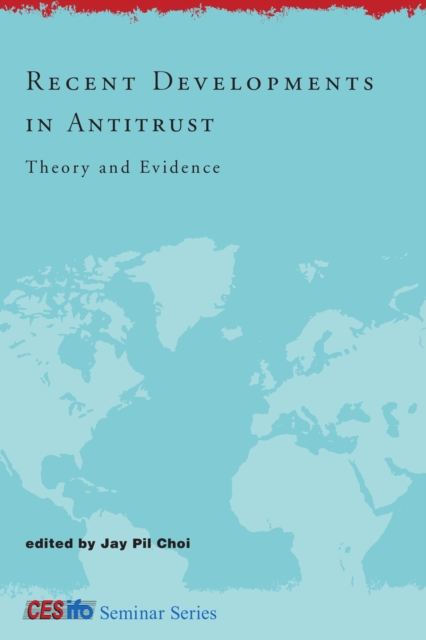 Recent Developments in Antitrust : Theory and Evidence, PDF eBook