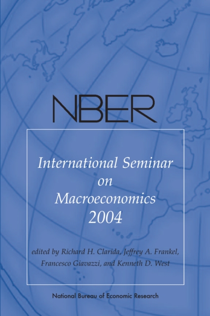 NBER International Seminar on Macroeconomics 2004, PDF eBook
