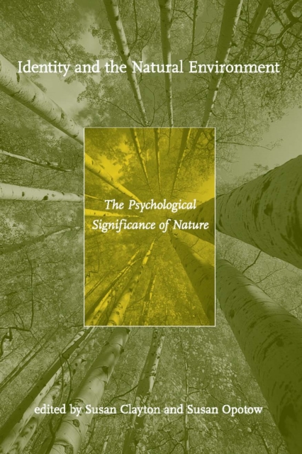 Identity and the Natural Environment : The Psychological Significance of Nature, PDF eBook
