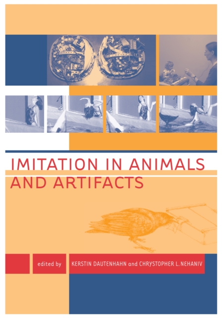 Imitation in Animals and Artifacts, PDF eBook