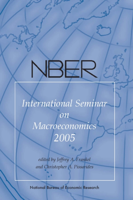 NBER International Seminar on Macroeconomics 2005, PDF eBook