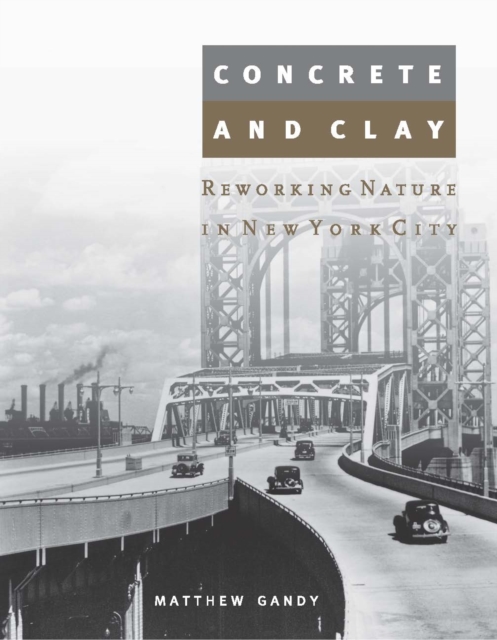 Concrete and Clay : Reworking Nature in New York City, PDF eBook