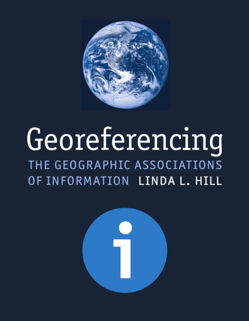 Georeferencing : The Geographic Associations of Information, PDF eBook