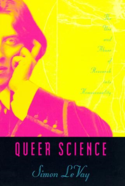 Queer Science : The Use and Abuse of Research into Homosexuality, PDF eBook