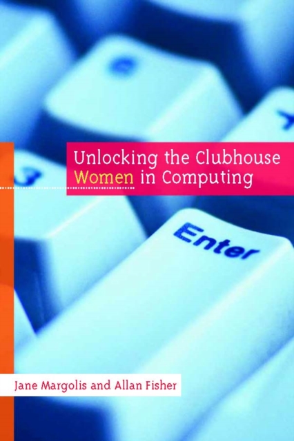 Unlocking the Clubhouse : Women in Computing, PDF eBook