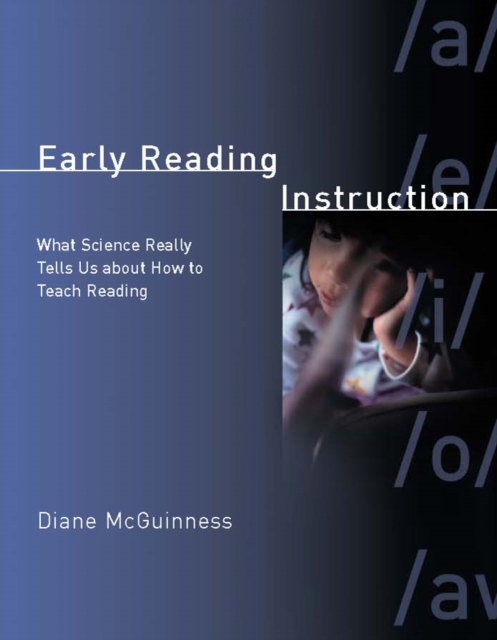 Early Reading Instruction : What Science Really Tells Us about How to Teach Reading, PDF eBook
