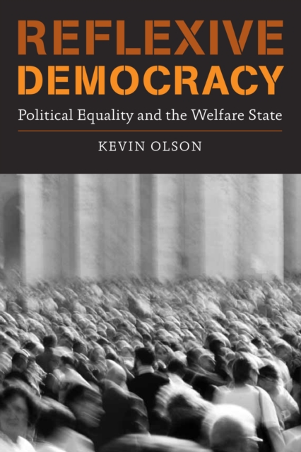 Reflexive Democracy : Political Equality and the Welfare State, PDF eBook
