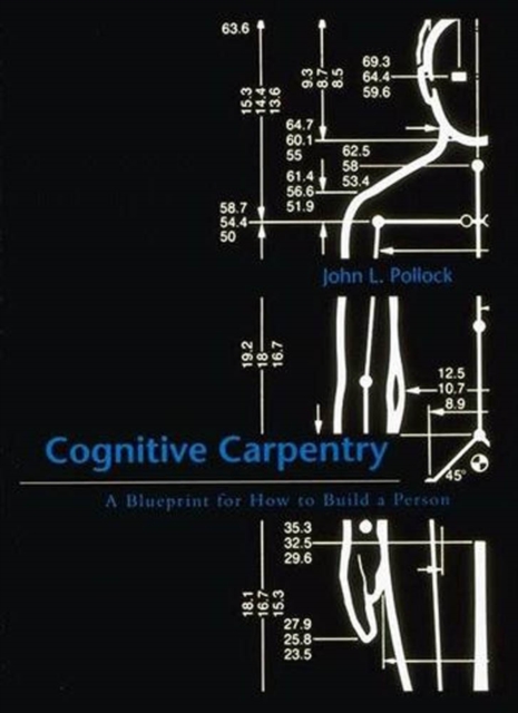 Cognitive Carpentry : A Blueprint for How to Build a Person, PDF eBook