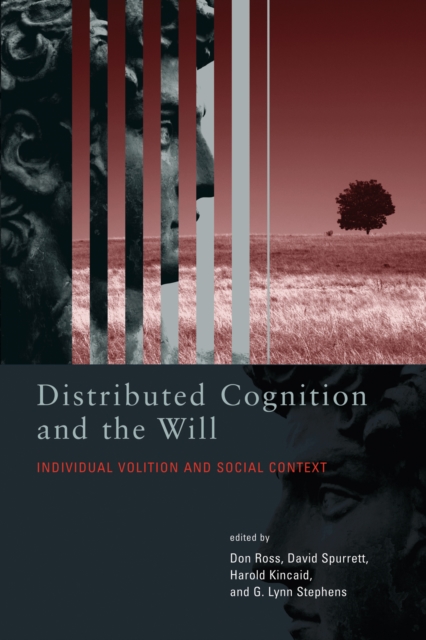 Distributed Cognition and the Will : Individual Volition and Social Context, PDF eBook
