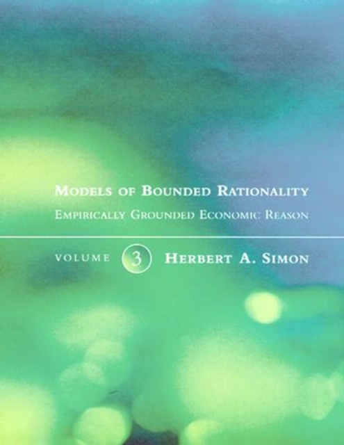The Bounded Rationality Model.pdf The Models of Bounded Rationality : Empirically Grounded Economic ...
