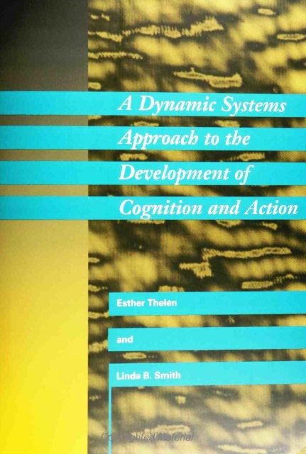 A Dynamic Systems Approach to the Development of Cognition and Action, PDF eBook