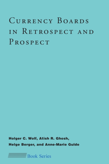 Currency Boards in Retrospect and Prospect, PDF eBook