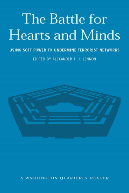 The Battle for Hearts and Minds : Using Soft Power to Undermine Terrorist Networks, PDF eBook
