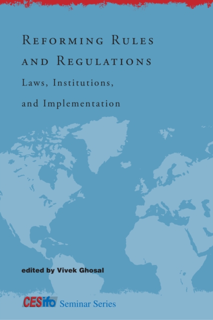 Reforming Rules and Regulations : Laws, Institutions, and Implementation, PDF eBook