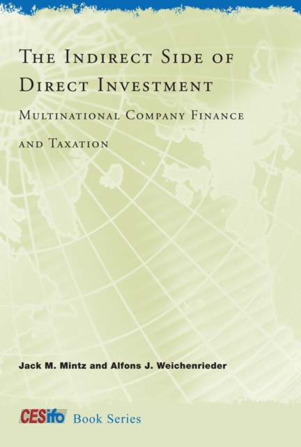 The Indirect Side of Direct Investment : Multinational Company Finance and Taxation, PDF eBook
