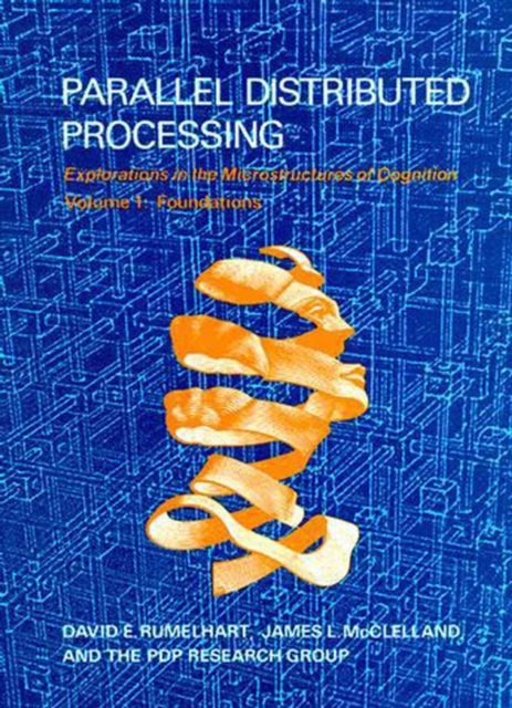 Parallel Distributed Processing : Explorations in the Microstructure of Cognition: Foundations, PDF eBook