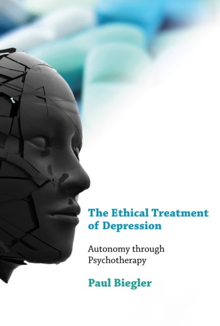 The Ethical Treatment of Depression : Autonomy through Psychotherapy, PDF eBook