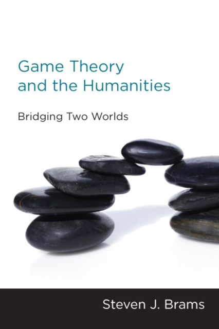 Game Theory and the Humanities : Bridging Two Worlds, PDF eBook