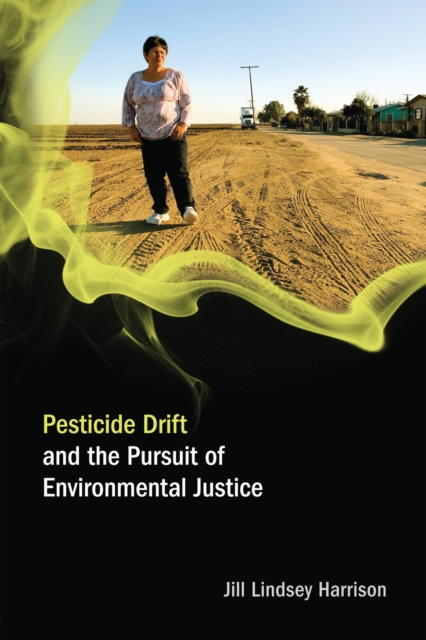 Pesticide Drift and the Pursuit of Environmental Justice, EPUB eBook