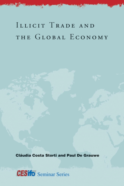 Illicit Trade and the Global Economy, PDF eBook