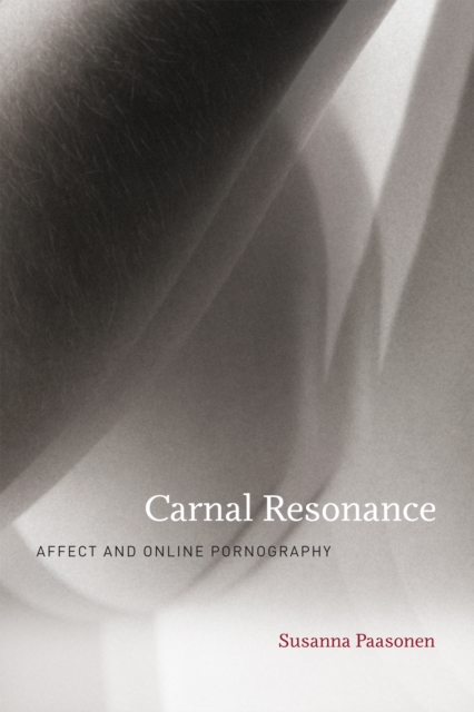 Carnal Resonance : Affect and Online Pornography, PDF eBook