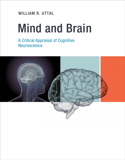 Mind and Brain : A Critical Appraisal of Cognitive Neuroscience, PDF eBook