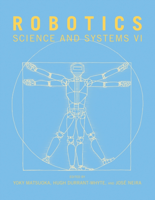 Robotics : Science and Systems VI, PDF eBook