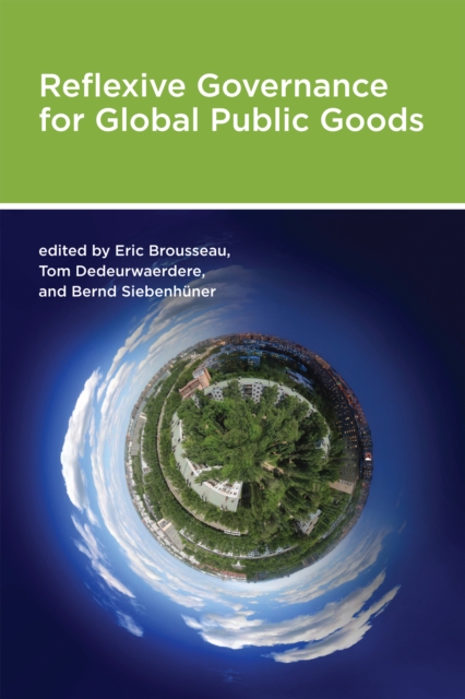 Reflexive Governance for Global Public Goods, PDF eBook